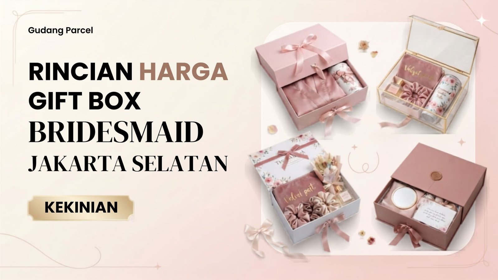Rincian Harga Gift Box Bridesmaid Jakarta Selatan Kekinian