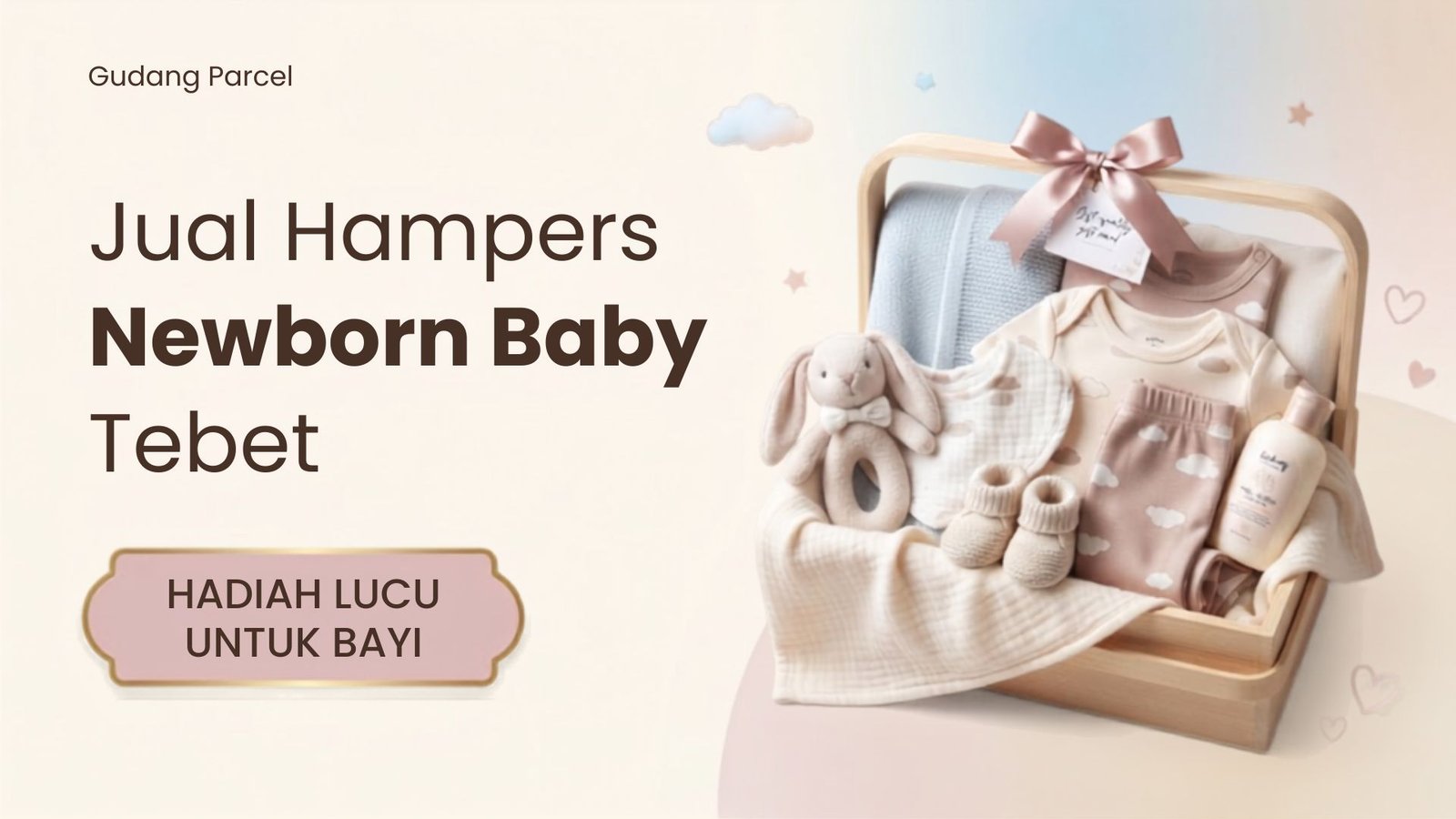 Jual Hampers Newborn Baby Tebet Hadiah Lucu untuk Bayi