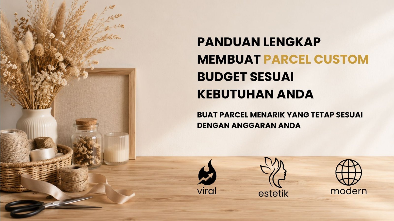Panduan Lengkap Membuat Parcel Custom Budget Sesuai Kebutuhan Anda