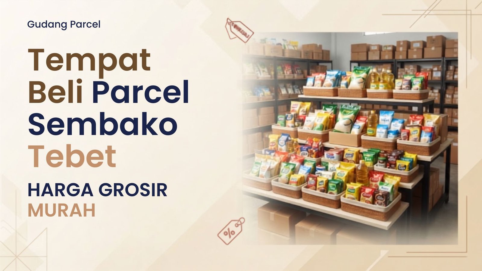 Tempat Beli Parcel Sembako Tebet Harga Grosir Murah