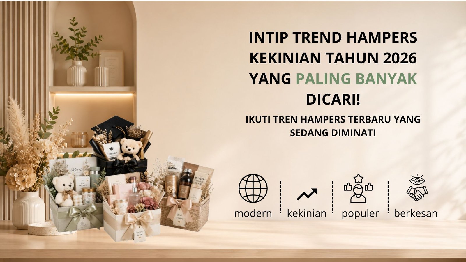 Intip Tren Hampers Kekinian Tahun 2026 yang Paling Banyak Dicari!
